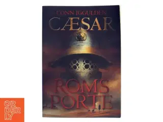 Cæsar: Roms Porte af Conn Iggulden (Bog)